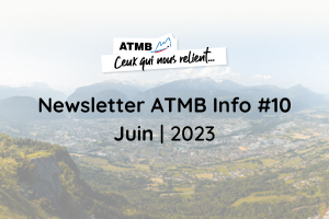 Newsletter ATMB Info #10 | Juin 2023 - ATMB - Autoroutes et Tunnel du ...