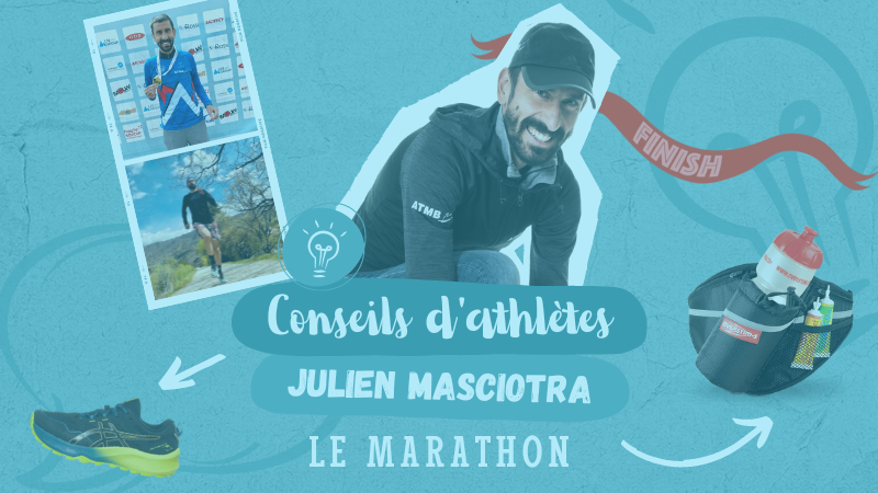 Conseils d'athlète Julien et le Marathon, Team Athlètes ATMB