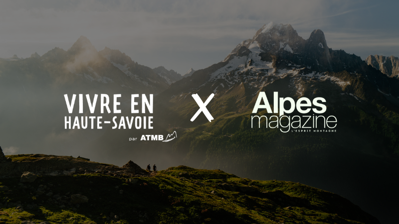 Randonnées Vivre en Haute-Savoie ©Alpes Magazine et ATMB